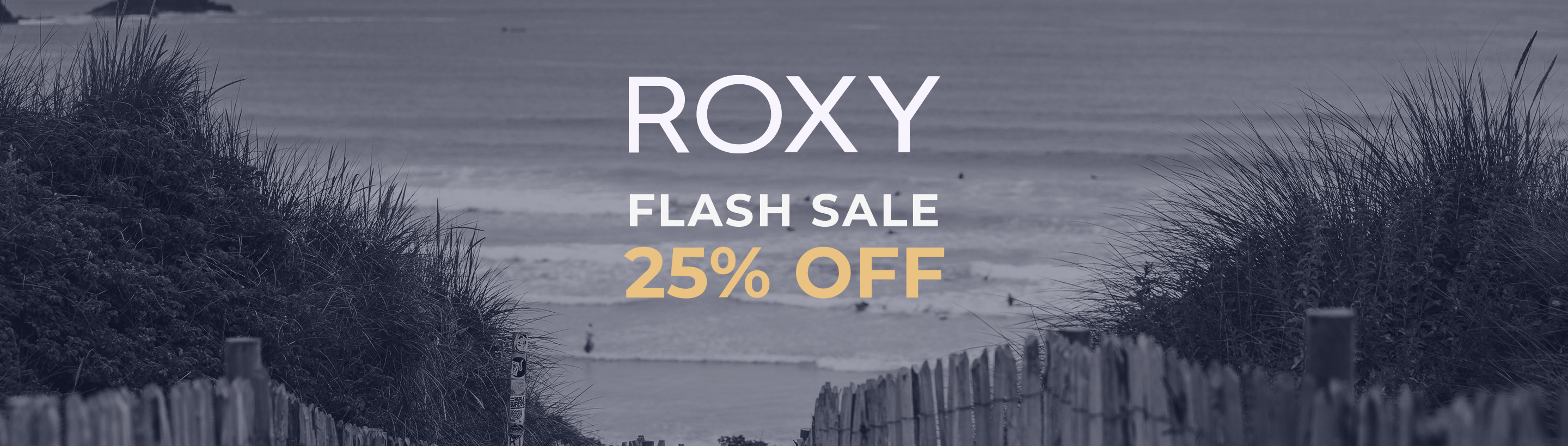 Roxy Flash Sale 25% OFF