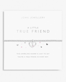 A Little True Friend Bracelet in Silver